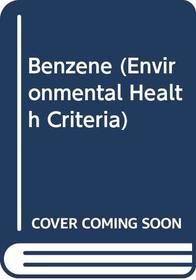 Benzene (Environmental Health Criteria S.)