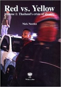 Red vs. Yellow: Volume 1: Thailand's Crisis of Idenity