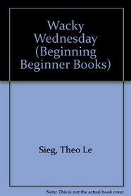 Wacky Wednesday (Beginning Beginner Books)