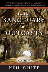 In the Sanctuary of Outcasts: A Memoir