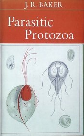 Parasitic Protozoa (Hutchinson University Library: Biological sciences)