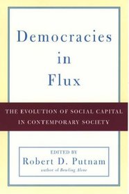 Democracies in Flux: The Evolution of Social Capital in Contemporary Society