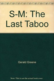 S-M: The Last Taboo