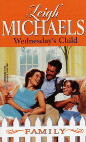 Wednesday's Child (Married for a Minute) (Family, No 12)