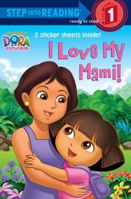 I Love My Mami! (Dora the Explorer) (Step into Reading)