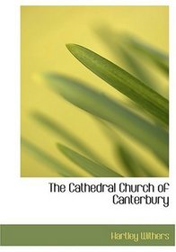 The Cathedral Church of Canterbury (Large Print Edition)