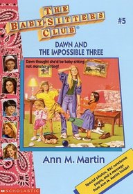 Dawn and the Impossible Three (Baby-Sitter's Club, Bk 5)