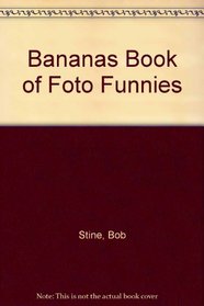 Bananas Book of Foto Funnies