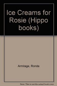 Ice Creams for Rosie (Hippo books)