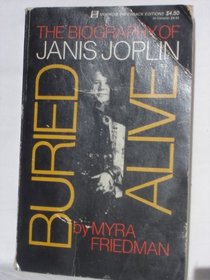 Buried Alive: The Biography of Janis Joplin