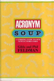 Acronym Soup: A Stirring Guide to Our Newest Word Form