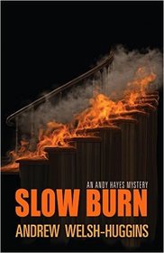 Slow Burn: An Andy Hayes Mystery (Andy Hayes Mysteries)