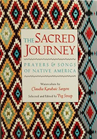 The Sacred Journey: Prayers & Songs of Native America (Spiritual Classics)