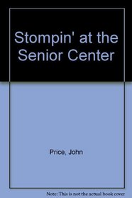 Stompin' at the Senior Center