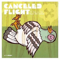 Canceled Flight: 101 Tried and True Pigeon Killin' Methods