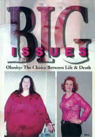 Big Issues--Obesity: The Choice Between Life and Death