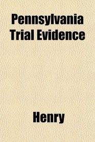 Pennsylvania Trial Evidence