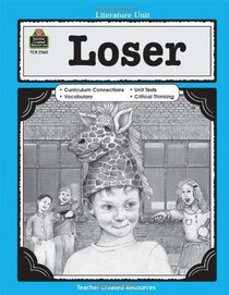 A Guide for Using Loser in the Classroom (Literature Unit)