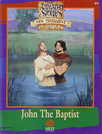 John the Baptist: Activity and Resource Book (Animated Stories From the New Testament)