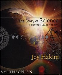 The Story of Science, Book One: Aristotle Leads the Way