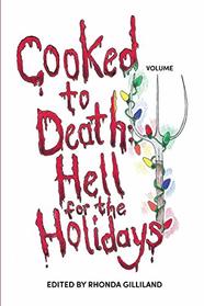 Cooked To Death Vol. III: Hell For The Holidays (Volume 3)