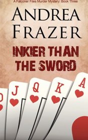 Inkier than the Sword (The Falconer Files - File 3) (Volume 3)