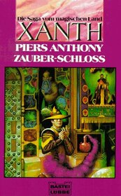 Zauber- Schlo?. ( Die Saga vom magischen Land Xanth). Fantasy- Roman.