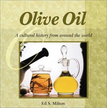 Olive Oil: A Cultural History from around the World (Astonishing Facts About . . . Series)