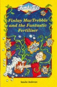 Finlay McTrebble and the Fantastic Fertiliser (Jumbo Jet)