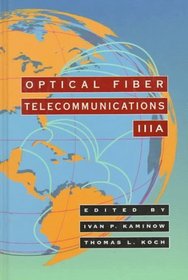 Optical Fiber Telecommunications IIIA (Optical Fiber Telecommunications III)