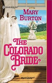 The Colorado Bride (Harlequin Historicals, No 570)