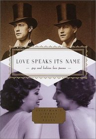 Love Speaks Its Name : Gay and Lesbian Love Poems (Everyman's Library Pocket Poets)