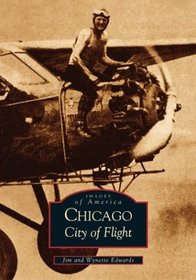 Chicago: City of Flight   (IL)  (Images of America)