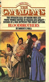 Bloodbrothers/Vol,2/ (Canadians, Book 2)