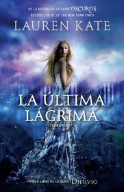 La ltima lgrima: Diluvio 1 (Vintage Espanol) (Spanish Edition)