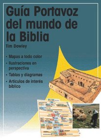 Guia portavoz del mundo de la Biblia: Pictorial Guide to the World of the Bible (GuIa/Estudio/Port) (Spanish Edition)