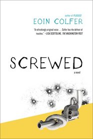 Screwed: A Novel