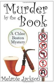 Murder by the Book: A Chloe Boston Mystery (Volume 15)