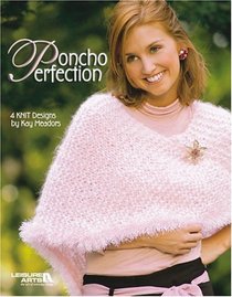 Poncho Perfection (Leisure Arts #3976)