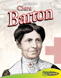Clara Barton (Bio-Graphics)
