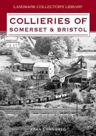 Collieries of Somerset and Bristol (Landmark Collector's Library)