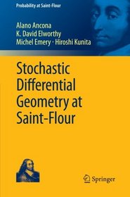 Stochastic Differential Geometry at Saint-Flour (Probability at Saint-Flour)