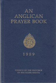 An Anglican Prayer Book 1989: Church of the Province of Southern Africa