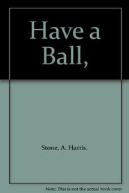 Have a Ball,