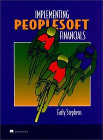 Implementing Peoplesoft Financials: A Guide for Success