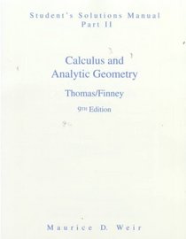 Calculus and Analytic Geometry: Student Solution Manual (Calculus  Analytic Geometry)