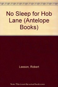 No Sleep for Hob Lane (Antelope Books)