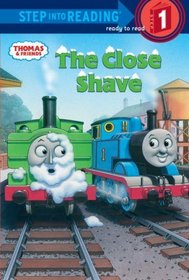 Thomas and Friends: The Close Shave (Thomas and Friends) (Step into Reading)