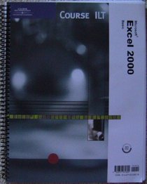 Excel 2000: Basic, Student Manual with Data (ILT (Axzo Press))