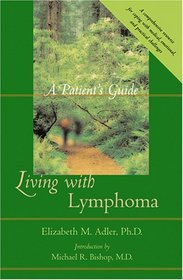 Living with Lymphoma: A Patient's Guide